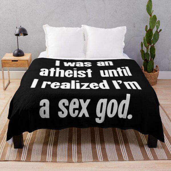 Item preview, I Was An Atheist Until I Realized I'm A Sex God designed and sold by Good-Looking Corpse.