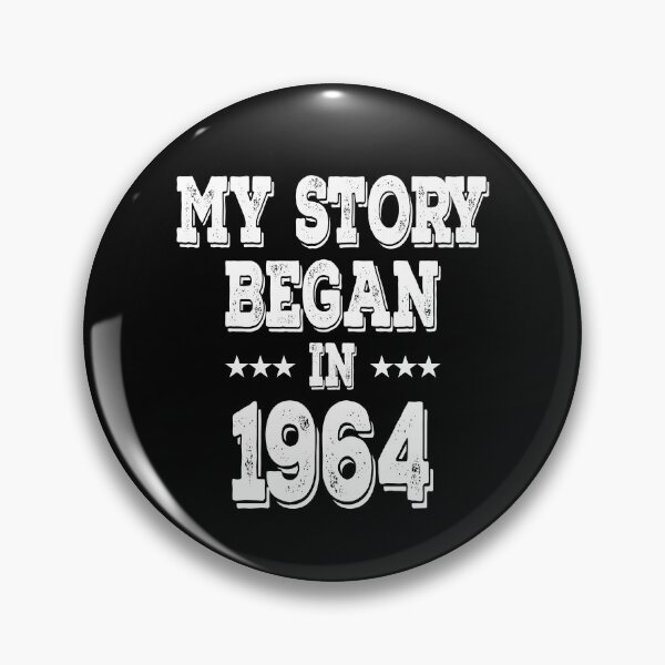 Item preview, My Story Began In 1964 designed and sold by Obiscidan.