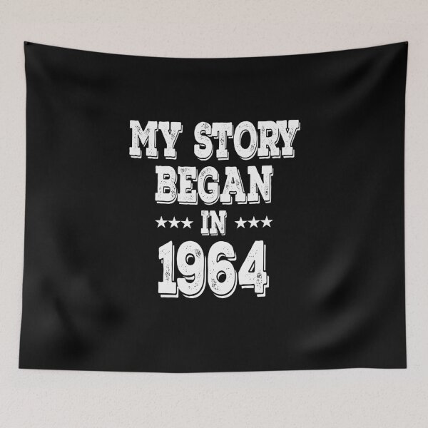 Item preview, My Story Began In 1964 designed and sold by Obiscidan.