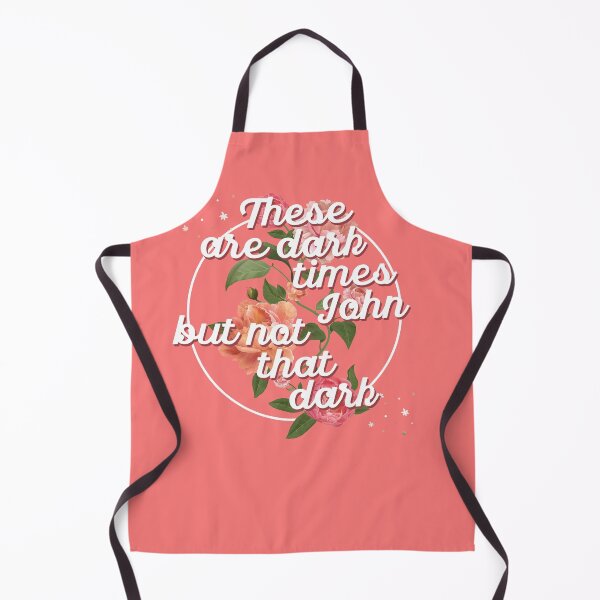 Item preview, These are dark times,John Shitts creek quote designed and sold by Buterus.