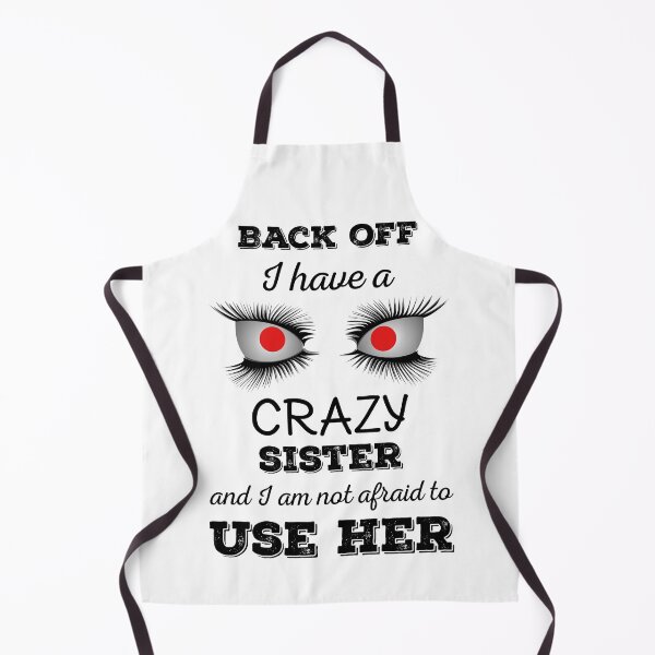 Item preview, Back off I have a crazy sister funny quote designed and sold by GraphicBit.