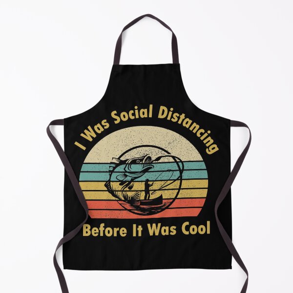 Item preview, I Was Social Distancing Before It Was Cool ,fishing is a tough job but i can tackle it designed and sold by BrahimAz.