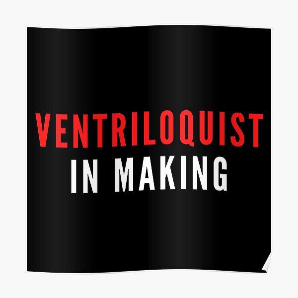 Ventriloquist in Making Poster