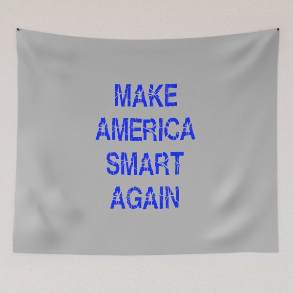 Item preview, Make America Smart Again designed and sold by oxoxoxo.