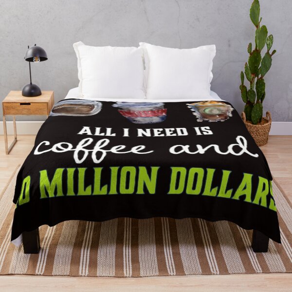 Item preview, All I Need Is Coffee and 10 Million Dollars designed and sold by Gordon Nelson.