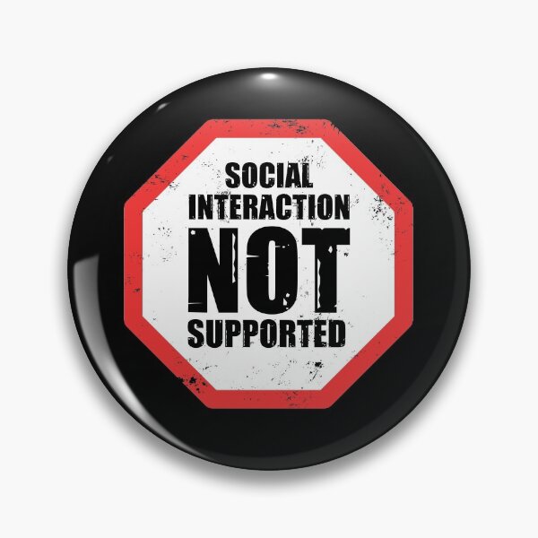Item preview, Social Interaction Not Supported designed and sold by taddd.