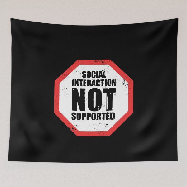 Item preview, Social Interaction Not Supported designed and sold by taddd.