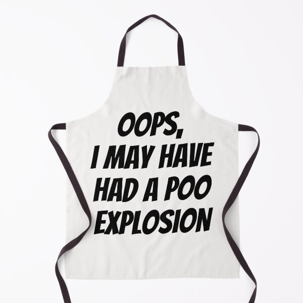 Item preview, Oops, I may have had a poo explosion! Text only design. Black text. designed and sold by JellyBeenzz.