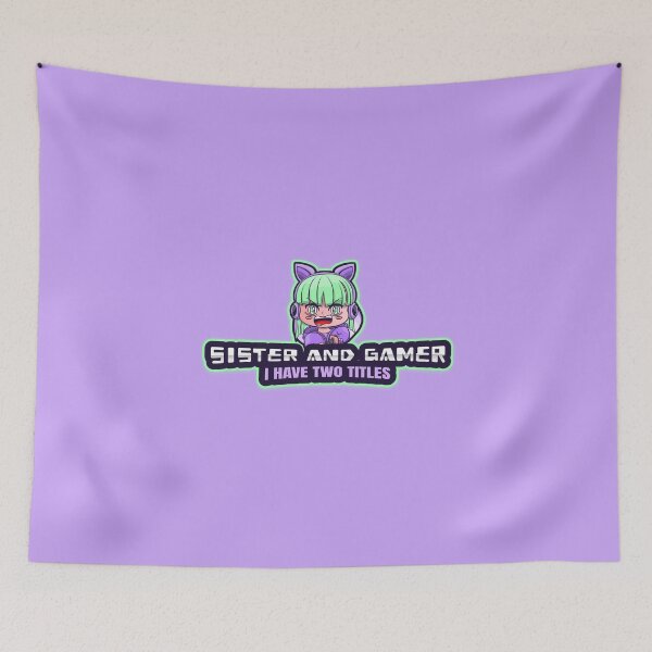 Item preview, I HAVE TWO TITLES SISTER AND GAMER designed and sold by Graykat.