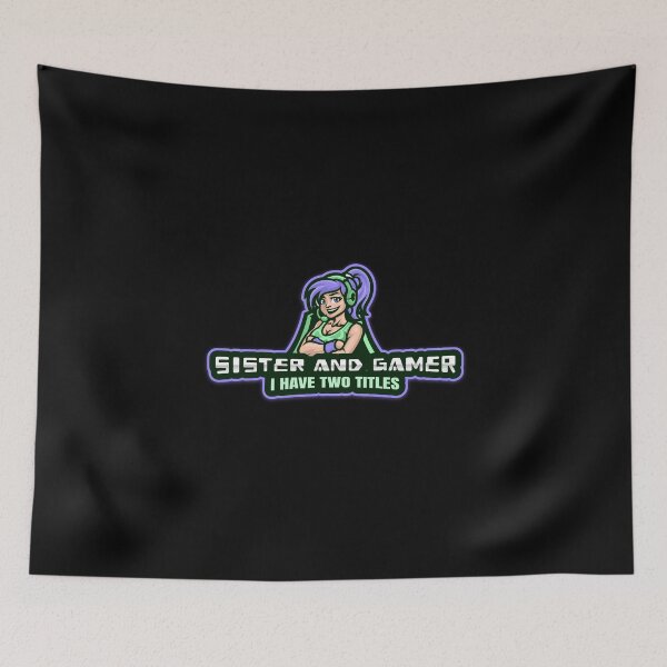 Item preview, HAVE TWO TITLES SISTER AND GAMER designed and sold by Graykat.