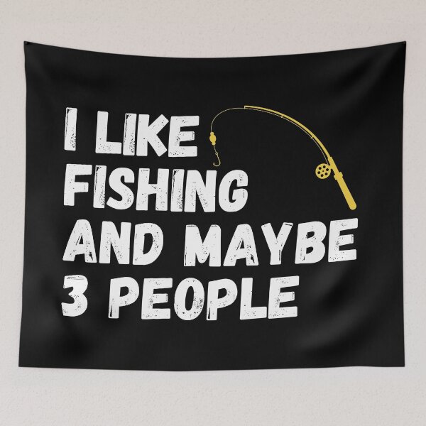 Item preview, Fishing Lover Funny Gift Idea I like Fishing And Maybe 3 People designed and sold by ds-4.
