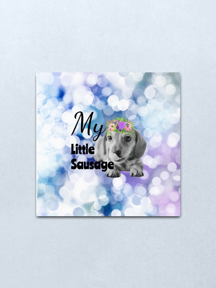 Alternate view of "My Little Sausage" Dachshund Puppy with Floral crown and Glitter Metal Print