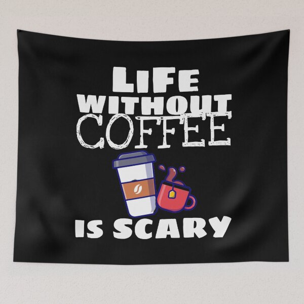 Item preview, LIFE WITHOUT COFFEE IS SCARY, GIFT SHIRT designed and sold by ASsi-Eve.