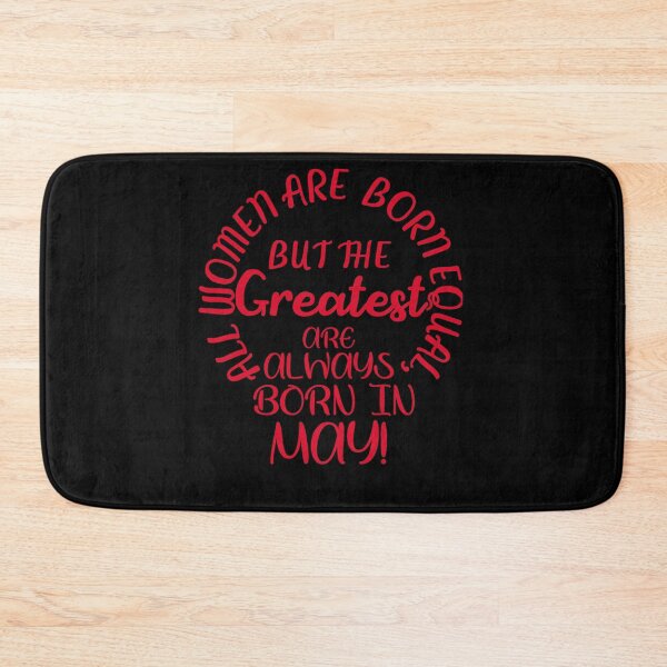 Item preview,  All women are born equal but the greatest are always born May designed and sold by amy greaves.