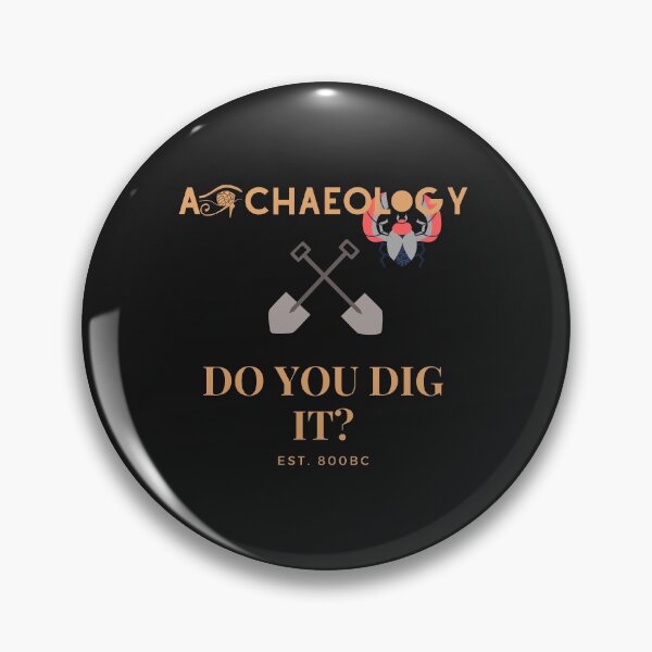 Item preview, Archaeology Do you dig it? designed and sold by sci-alliance.