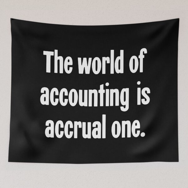 Item preview, The World of Accounting Is Accrual One designed and sold by Good-Looking Corpse.