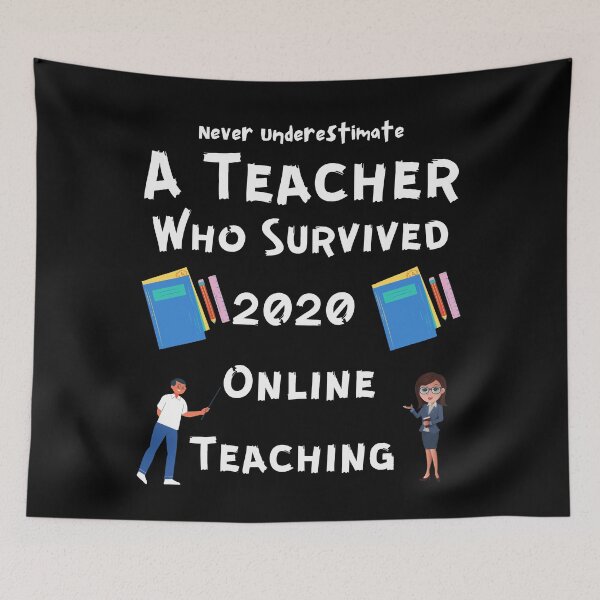 Item preview, never underestimate a teacher who survived 2020 online teaching  designed and sold by piskwi.