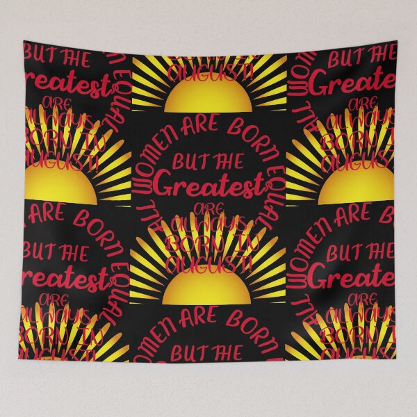 Item preview,   All women are born equal but the greatest are always born August designed and sold by amy greaves.