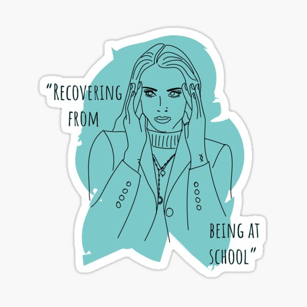 Recovering From Being at School Sticker