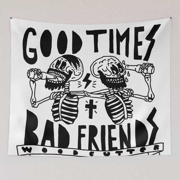 Item preview, Good times, bad friends designed and sold by woodcutterbcn.
