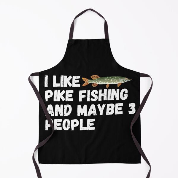 Item preview, Pike Fishing Lover Funny Gift Idea I Like pike fishing and maybe 3 people designed and sold by ds-4.
