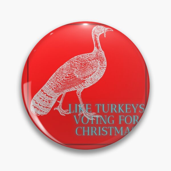 Item preview, Like turkeys voting for Christmas designed and sold by Viktor Kabbach.