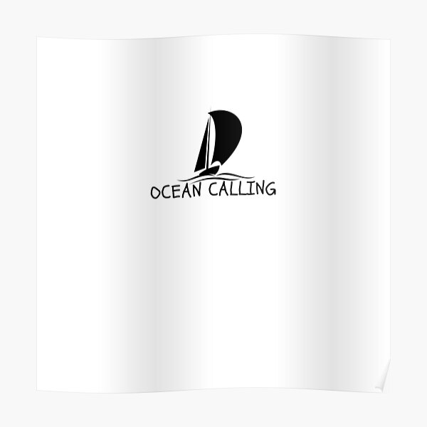 "Ocean calling" Poster by SiempreViajero Redbubble