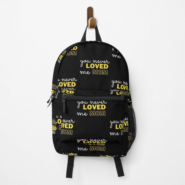 Item preview,  You never loved me mom designed and sold by IZ-STAR.