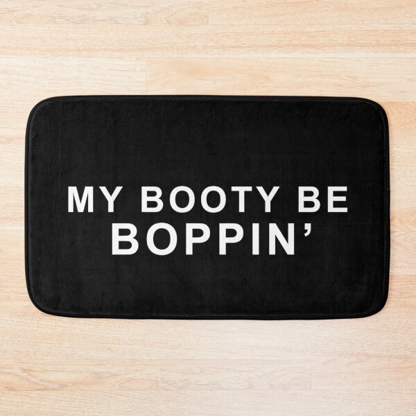 Item preview, My Booty be Boppin' designed and sold by MagicalMystery6.