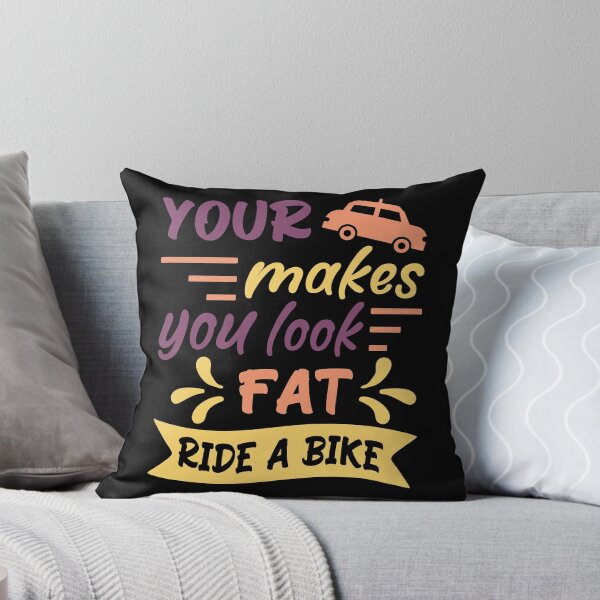 Item preview, Your car makes you look fat, ride a bike, Retro Bicycle Cycling Quote Gift Idea designed and sold by AS-Shirts.