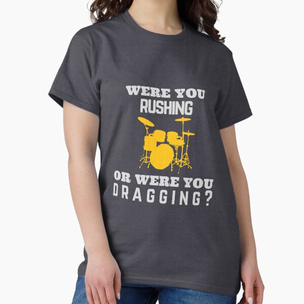 Item preview, Were You Rushing Or Were You Dragging? designed and sold by weezerd26.