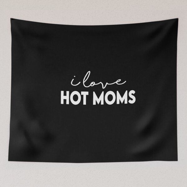 Item preview, I love hot moms designed and sold by Heddar Badreddine.
