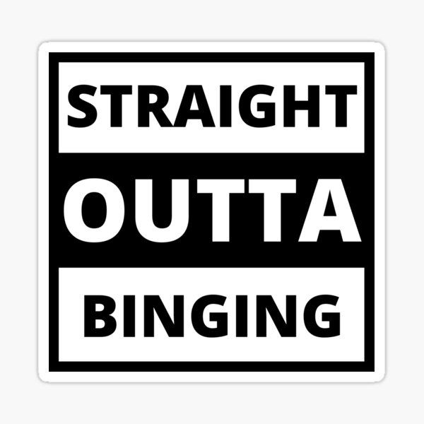 Item preview, Straight Outta Binging Dark designed and sold by Web CreationsNL.