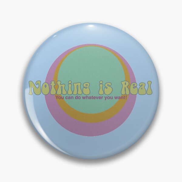 Item preview, Nothing is Real! designed and sold by CommonSpring.