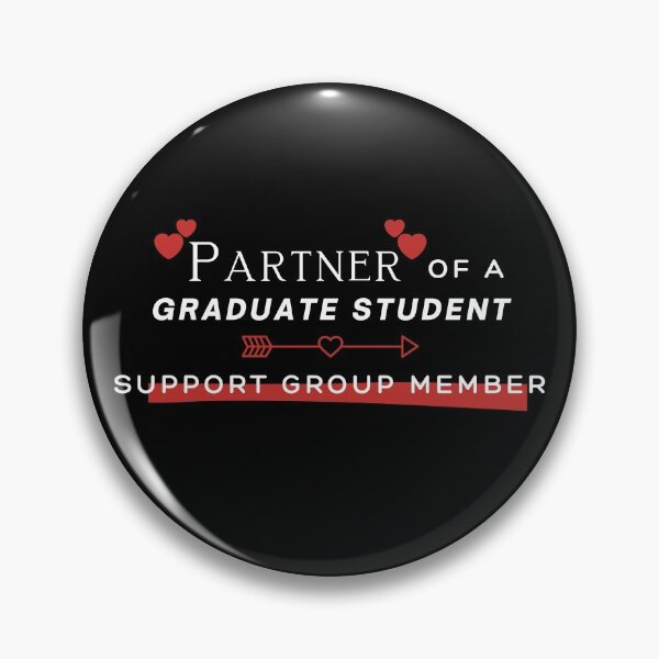 Item preview, Partner of a Graduate Student Support Group Member designed and sold by jadedscientist.