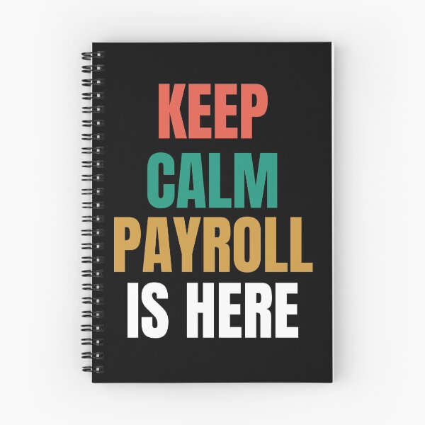 Item preview, Keep Calm Payroll Is HERE designed and sold by Oreo2020 Creations.