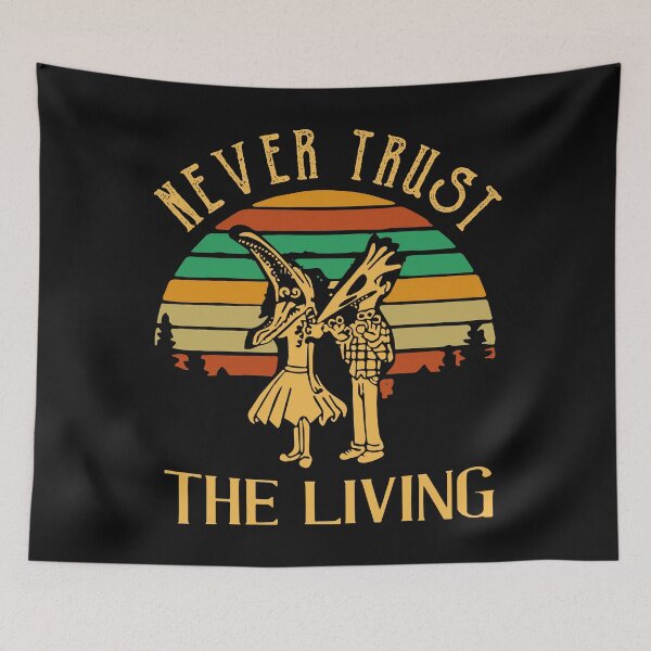 Item preview, Never Trust The Living designed and sold by maploondesigns.