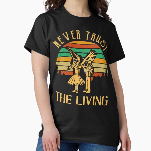 Item preview, Never Trust The Living designed and sold by maploondesigns.