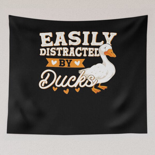 Item preview, Easily Distracted By Ducks designed and sold by BLake77777.