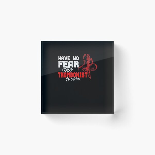 Item preview, Have No Fear The Trombonist Is Here designed and sold by BLake77777.