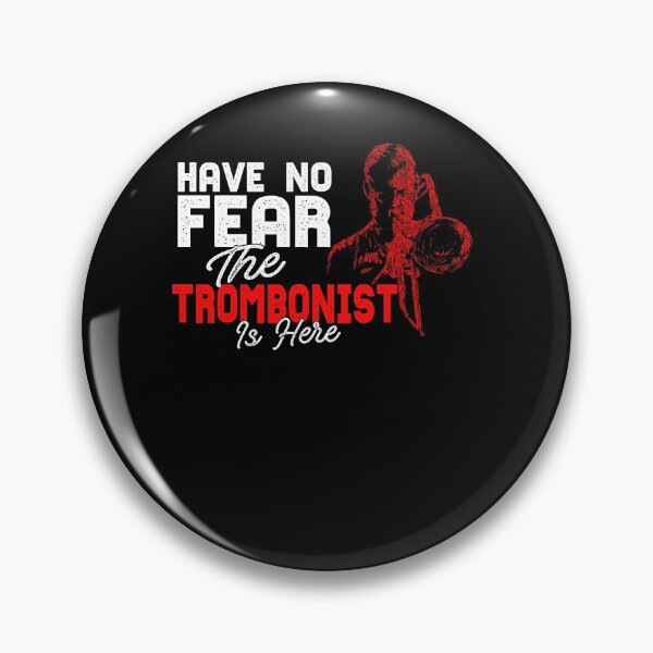 Item preview, Have No Fear The Trombonist Is Here designed and sold by BLake77777.