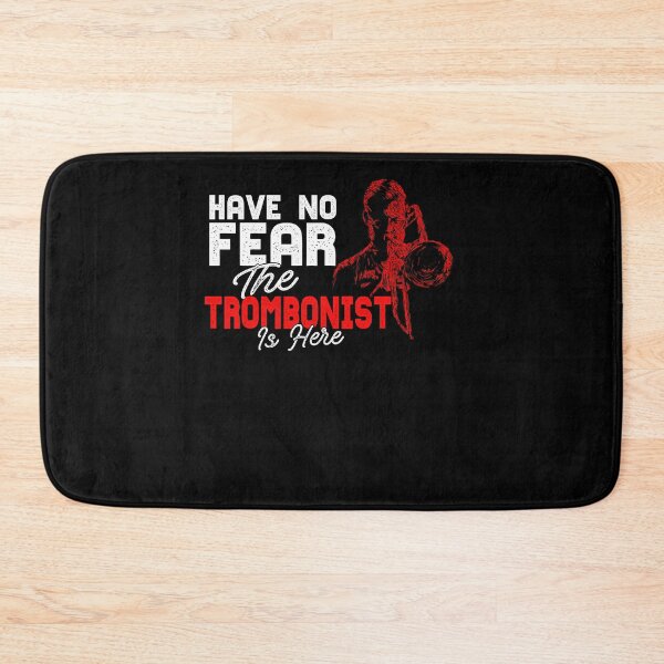Item preview, Have No Fear The Trombonist Is Here designed and sold by BLake77777.
