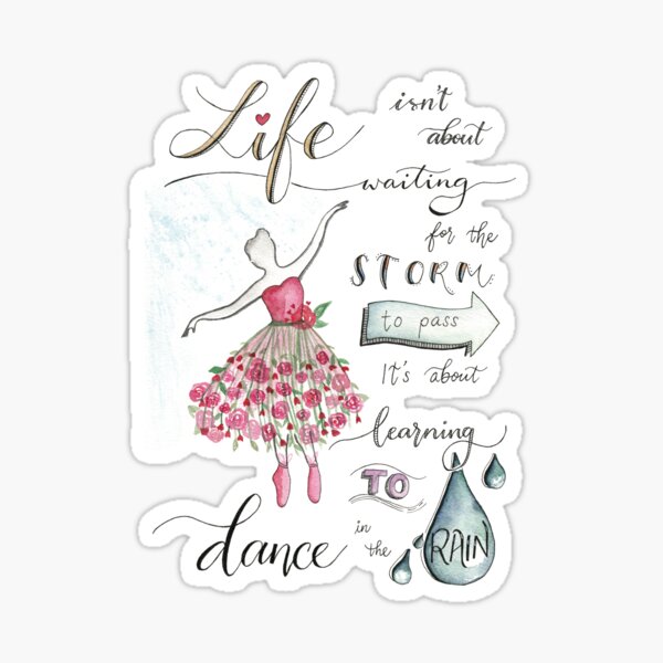 Item preview, Life isn't about Waiting for the Storm to Pass, It's about Learning to Dance in the Rain. designed and sold by agapedesign.