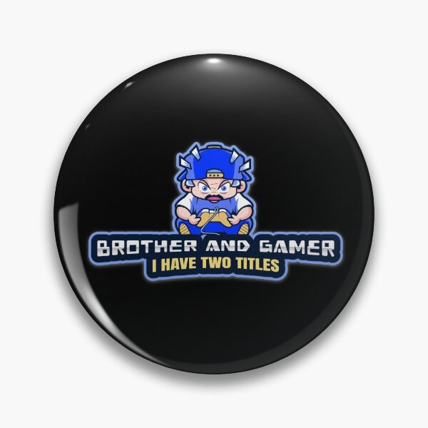 Item preview, I HAVE TWO TITLES BROTHER AND GAMER designed and sold by Graykat.