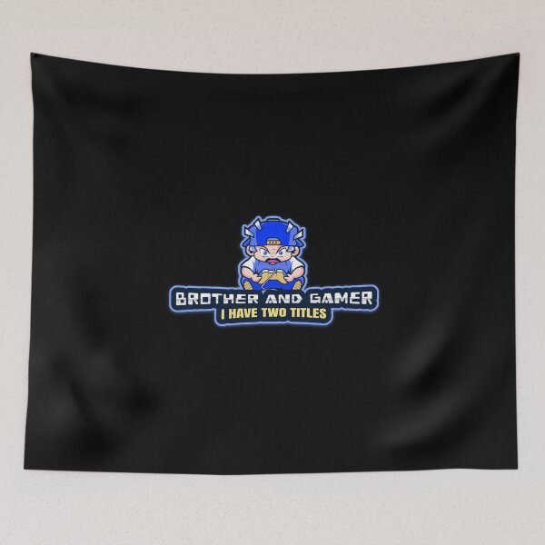 Item preview, I HAVE TWO TITLES BROTHER AND GAMER designed and sold by Graykat.