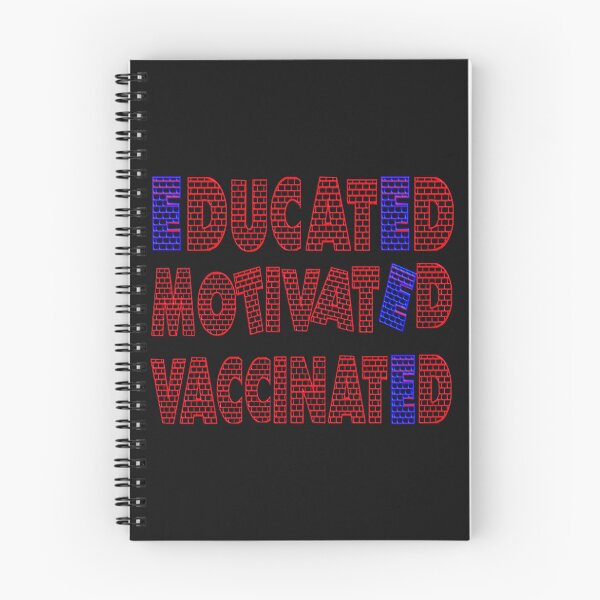 Item preview,  EDUCATED MOTIVATED VACCINATED designed and sold by Ralek.