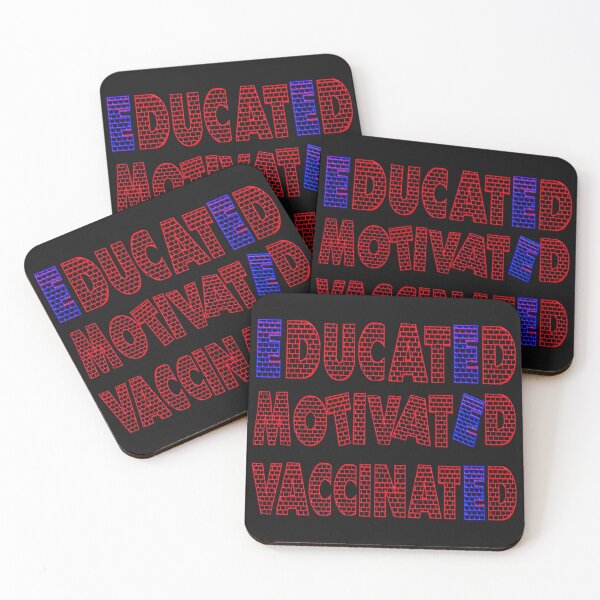 Item preview,  EDUCATED MOTIVATED VACCINATED designed and sold by Ralek.