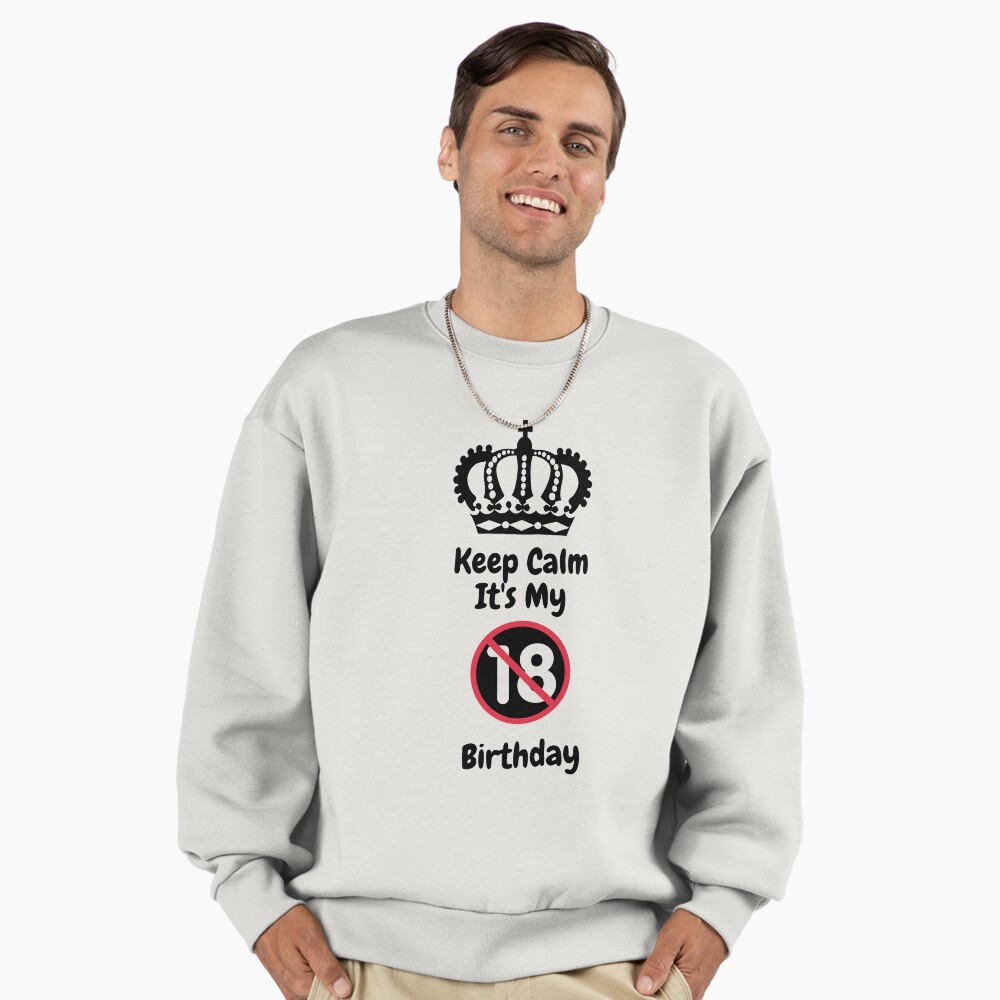 Keep calm it's my 18th Birthday