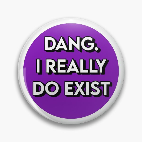 Item preview, Dang I really do exist- purple designed and sold by emilym54.