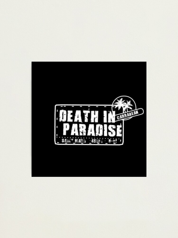 "Death In Paradise Logo" Photographic Print For Sale By Hypocratees ...